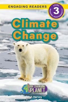 portada Climate Change: Our Changing Planet (Engaging Readers, Level 3) (in English)