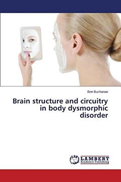 portada Brain structure and circuitry in body dysmorphic disorder