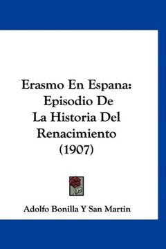 portada Erasmo en Espana: Episodio de la Historia del Renacimiento (1907)