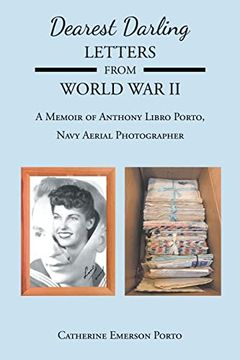 portada Dearest Darling, Letters From World war ii: A Memoir of Anthony Libro Porto, Navy Aerial Photographer (en Inglés)