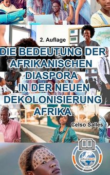 portada DIE BEDEUTUNG DER AFRIKANISCHEN DIASPORA IN DER NEUEN DEKOLONISIERUNG AFRIKA - Celso Salles - 2. Auflage: Afrika Sammlung (in German)