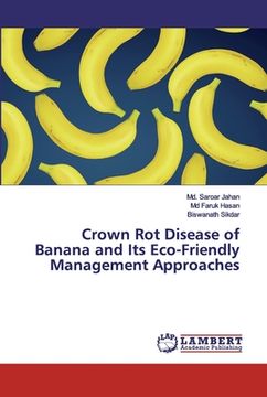 portada Crown Rot Disease of Banana and Its Eco-Friendly Management Approaches (en Inglés)