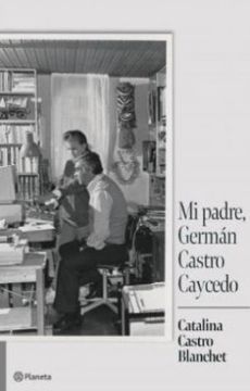 portada Mi Padre Germán Castro Caycedo