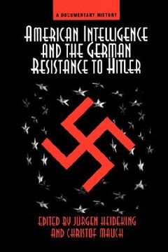 portada american intelligence and the german resistance to hitler: a documentary history (en Inglés)