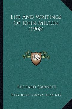 portada life and writings of john milton (1908) (in English)