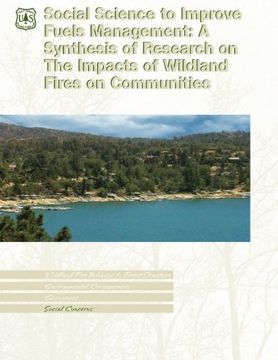 portada Social Science to Improve Fuels Management: A Synthesis of Research on The Impacts of Wildland Fires on Communities