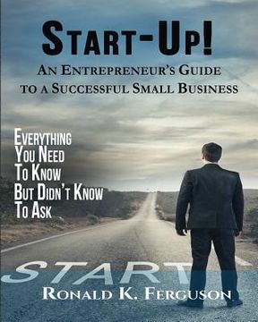 portada Start-Up!: An Entrepreneur's Guide to a Successful Small Business (en Inglés)