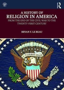 portada A History of Religion in America: From the End of the Civil War to the Twenty-First Century (en Inglés)