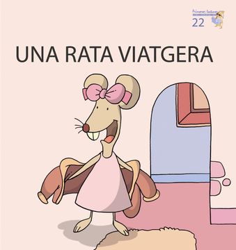 portada Una Rata Viatgera (Primeres Lectures Micalet (Versió Majúscula)) - 9788476609156 (en Valenciano)
