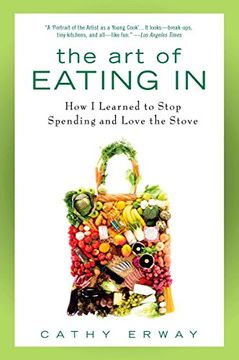 portada The art of Eating in: How i Learned to Stop Spending and Love the Store (en Inglés)