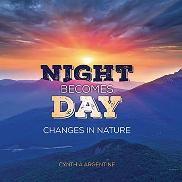 portada Night Becomes Day: Changes in Nature 