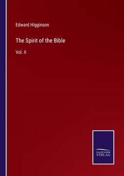 portada The Spirit of the Bible: Vol. II (en Inglés)