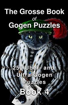 portada The Grosse Book of Gogen Puzzles 4: 250 Uber- and Ultra-Gogen Puzzles Book 4
