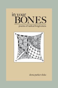 portada In Your Bones: Poems of Radical Forgiveness (in English)