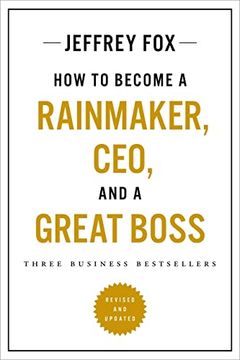 portada How to Become a Rainmaker, Ceo, and a Great Boss: Three Business Bestsellers (en Inglés)