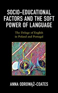 portada Socio-Educational Factors and the Soft Power of Language: The Deluge of English in Poland and Portugal (in English)
