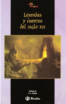 Leyendas y cuentos del siglo XIX (Castellano - Bruño - Anaquel)