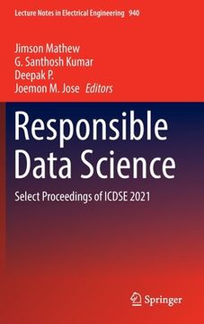 portada Responsible Data Science: Select Proceedings of Icdse 2021
