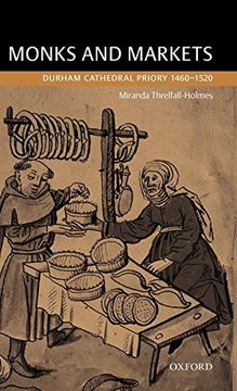 portada Monks and Markets: Durham Cathedral Priory 1460-1520 (en Inglés)