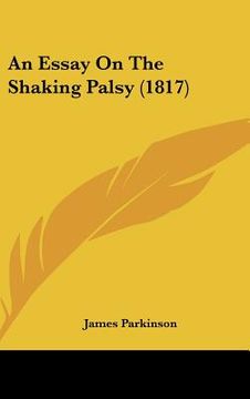 portada an essay on the shaking palsy (1817) (en Inglés)