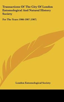 portada transactions of the city of london entomological and natural history society: for the years 1906-1907 (1907) (en Inglés)