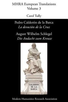 portada pedro calder n de la barca, 'la devoci n de la cruz'/ august wilhelm schlegel, 'die andacht zum kreuze'