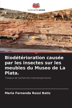 portada Biodétérioration causée par les insectes sur les meubles du Museo de La Plata. (en Francés)