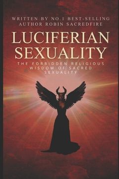 portada Luciferian Sexuality: The Forbidden Religious Wisdom of Sacred Sexuality (en Inglés)