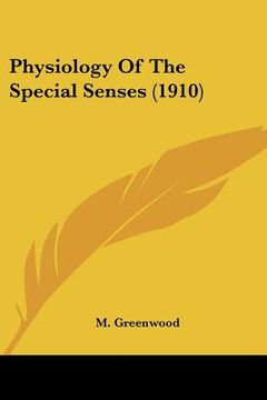 portada physiology of the special senses (1910) (en Inglés)