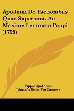portada apollonii de tactionibus quae supersunt, ac maxime lemmata pappi (1795) (in English)