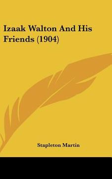 portada izaak walton and his friends (1904) (en Inglés)