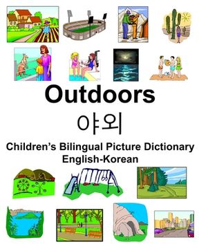 portada English-Korean Outdoors/야외 Children's Bilingual Picture Dictionary (en Inglés)