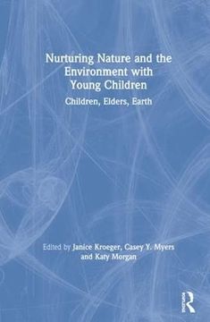 portada Nurturing Nature and the Environment With Young Children: Children, Elders, Earth (en Inglés)