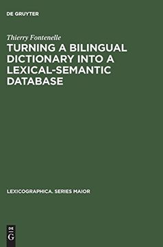 portada Turning a Bilingual Dictionary Into a Lexical-Semantic Database (Lexicographica: Series Maior) (en Inglés)