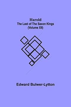 portada Harold: the Last of the Saxon Kings (Volume XII) (en Inglés)