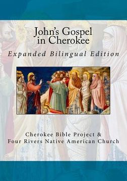 portada John's Gospel in Cherokee: Expanded Bilingual Edition