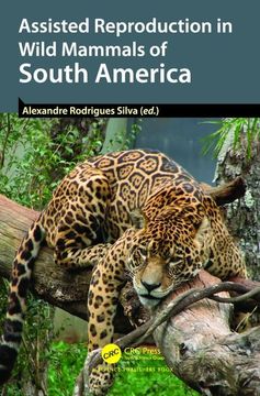 portada Assisted Reproduction in Wild Mammals of South America (en Inglés)