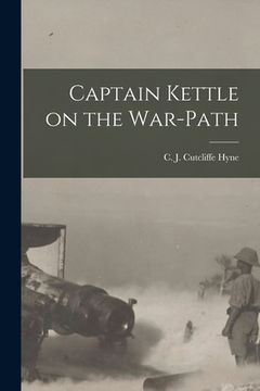 portada Captain Kettle on the War-path [microform] (in English)