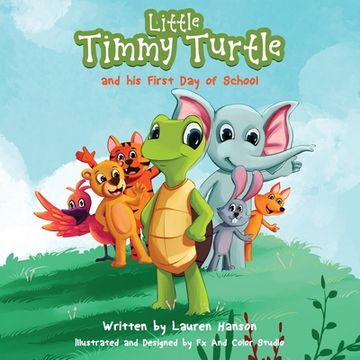 portada Little Timmy Turtle and his First Day of School (en Inglés)