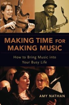 portada Making Time for Making Music: How to Bring Music Into Your Busy Life (en Inglés)