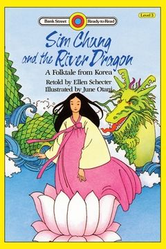 portada Sim Chung and the River Dragon-A Folktale from Korea: Level 3 (in English)
