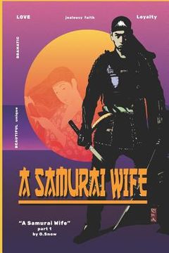 portada A Samurai Wife: Love, Strife and Faith (en Inglés)