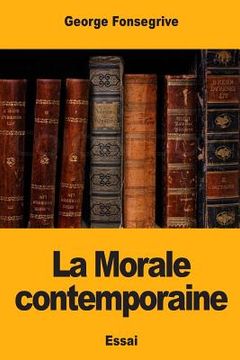 portada La Morale contemporaine (en Francés)