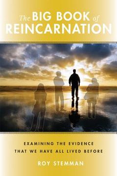portada the big book of reincarnation: examining the evidence that we have all lived before (en Inglés)