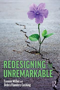 portada Redesigning the Unremarkable (en Inglés)