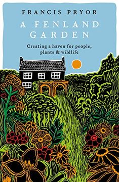 portada A Fenland Garden: Creating a Haven for People, Plants & Wildlife (in English)