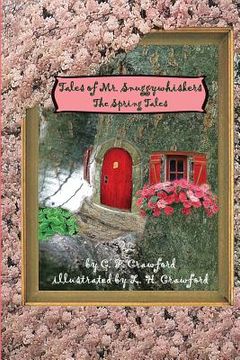 portada Tales of Mr. Snuggywhiskers: The Spring Tales (in English)