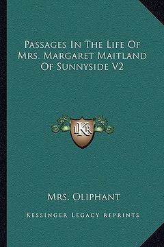 portada passages in the life of mrs. margaret maitland of sunnyside v2 (en Inglés)