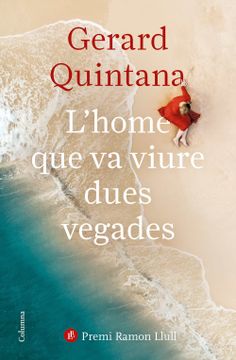 portada L'Home que va Viure Dues Vegades: Premi Ramon Llull 2021 (en Catalá)