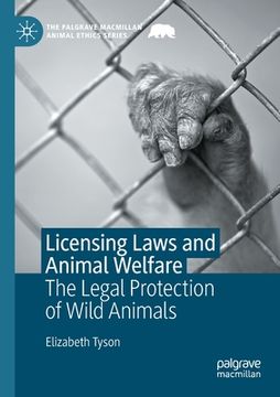 portada Licensing Laws and Animal Welfare: The Legal Protection of Wild Animals (en Inglés)